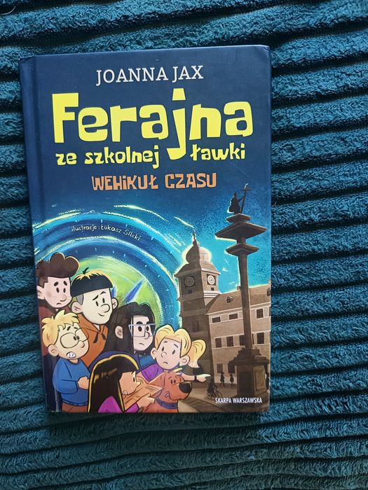 Ferajna ze szkolnej ławki Wehikuł czasu Joanna Jax