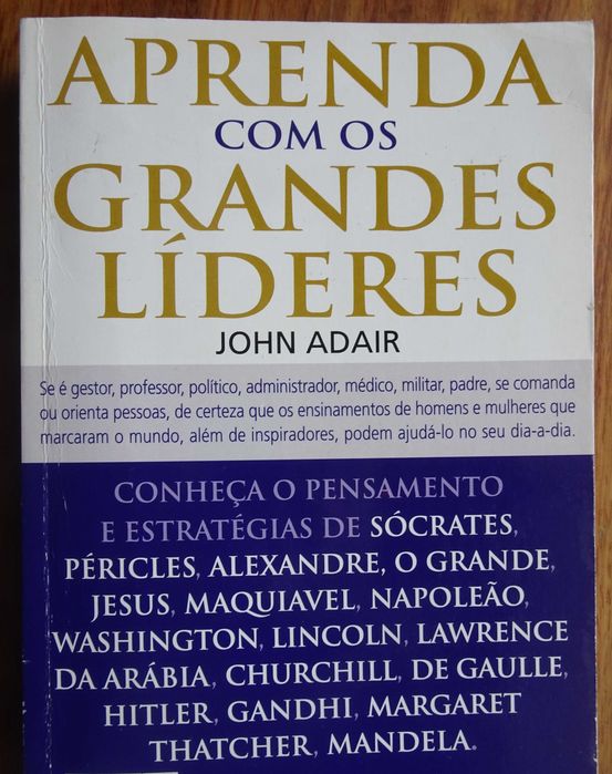 Aprenda Com Os Grandes Líderes (Motivar A Liderança) de John Adair