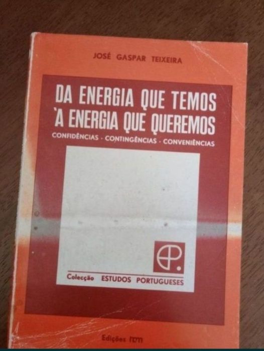 Da energia que temos à energia que queremos - José Gaspar Teixeira