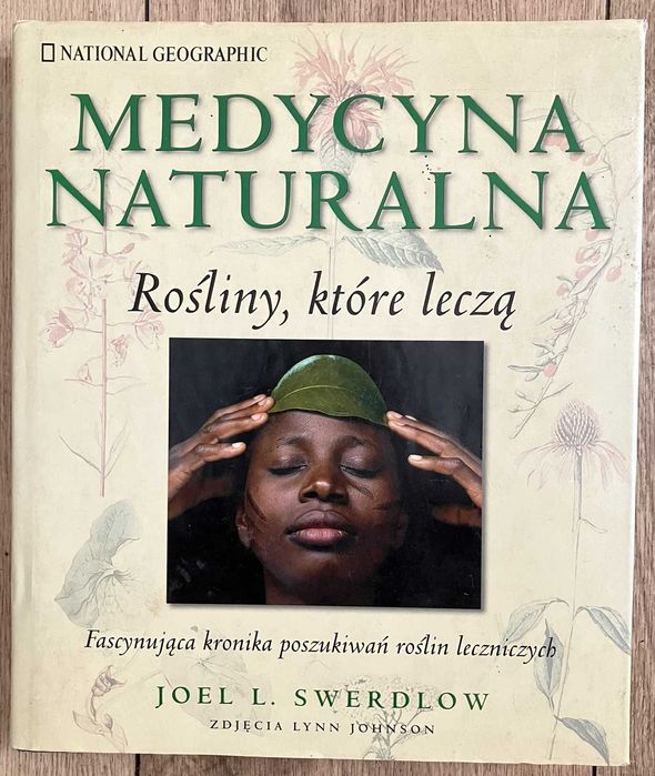 Medycyna naturalna. Rośliny, które leczą. J. Swerdlow jak nowa