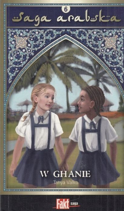 Saga Arabska Tom 6 W Ghanie Tanya Valko 3844   Prudnik