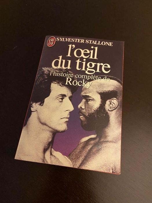 L'oeil Du Tigre - L'histoire Complète De Rocky - Sylvester Stallone