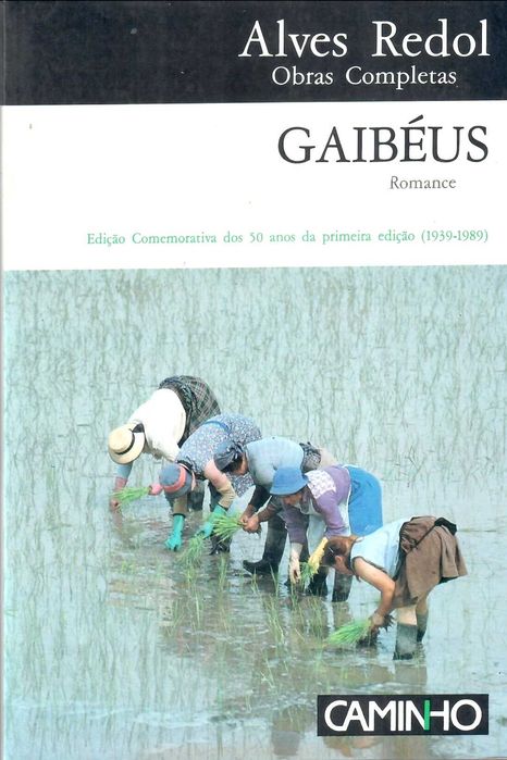 AILVES REDOL «Gaibéus» O romance precursor do Neo-Realismo Português.