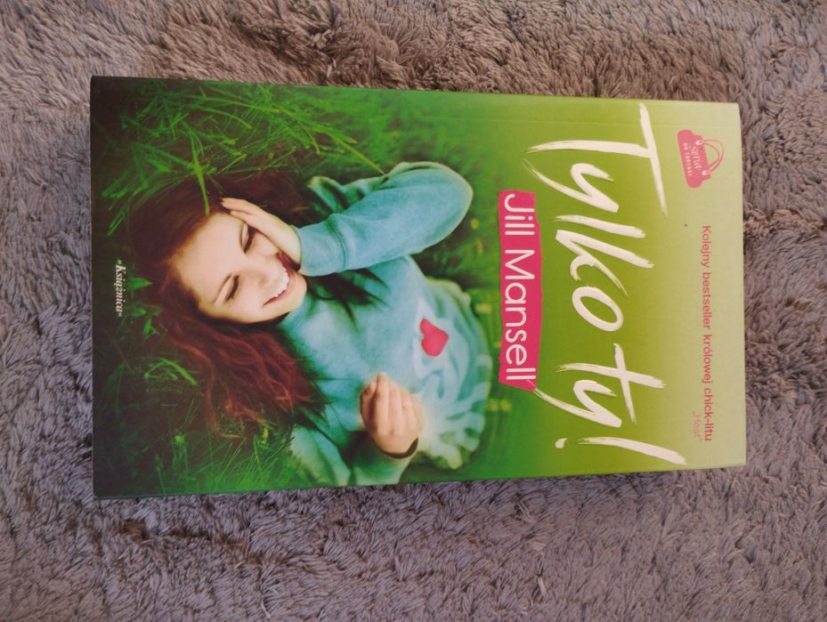 Jill Mansell Tylko ty!
