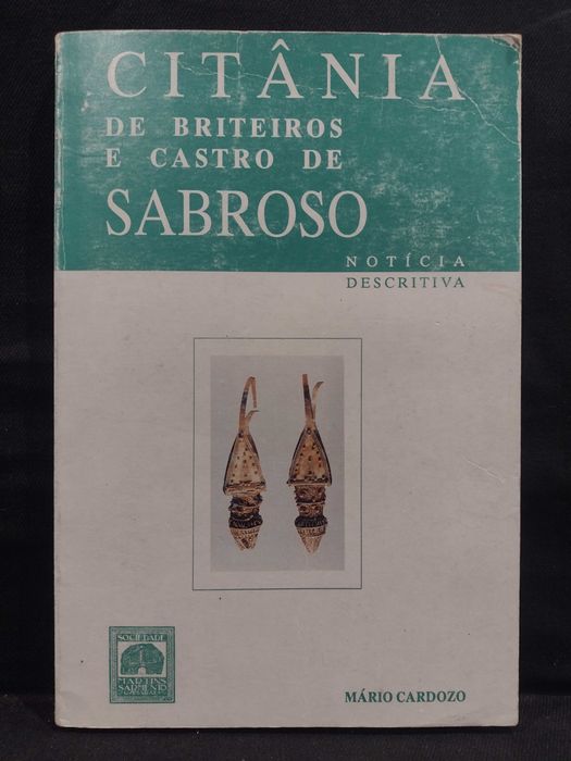 Citânia de Briteiros e Castro de Sabroso - Mário Cardoso