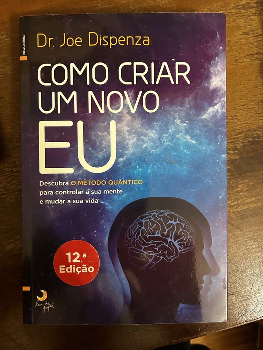 Como Criar um Novo Eu. Do Dr. Joe Dispenza