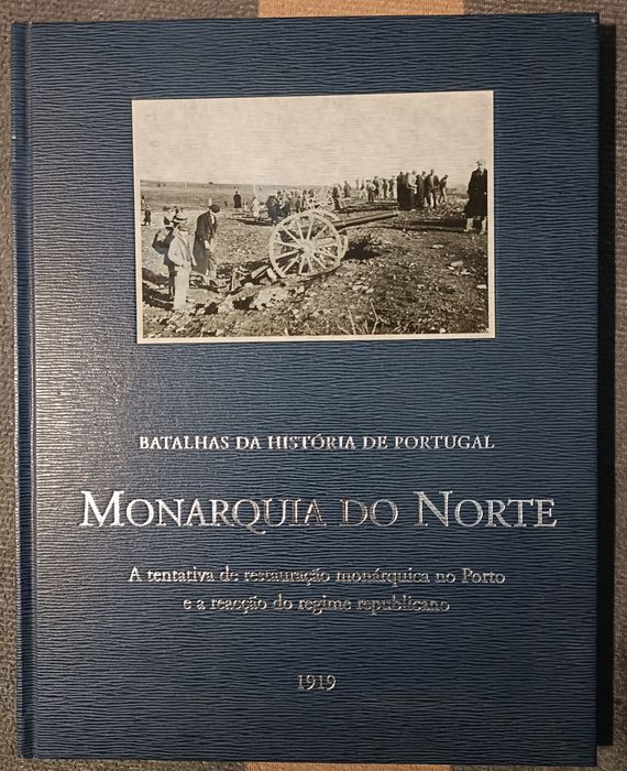 Monarquia Do Norte em Batalhas da História de Portugal