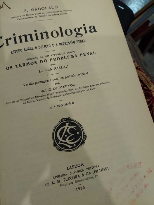 Criminologia: Estudo sobre o delicto e a repressão final - R. Garofalo