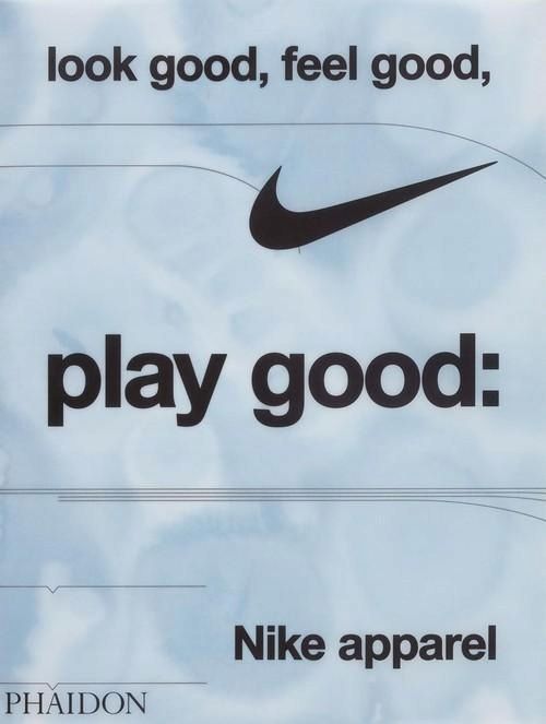 Look Good Feel Good Play Good Nike Apparel 37719B04509Ks