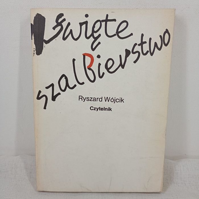 Święte szalbierstwo. Ryszard Wójcik