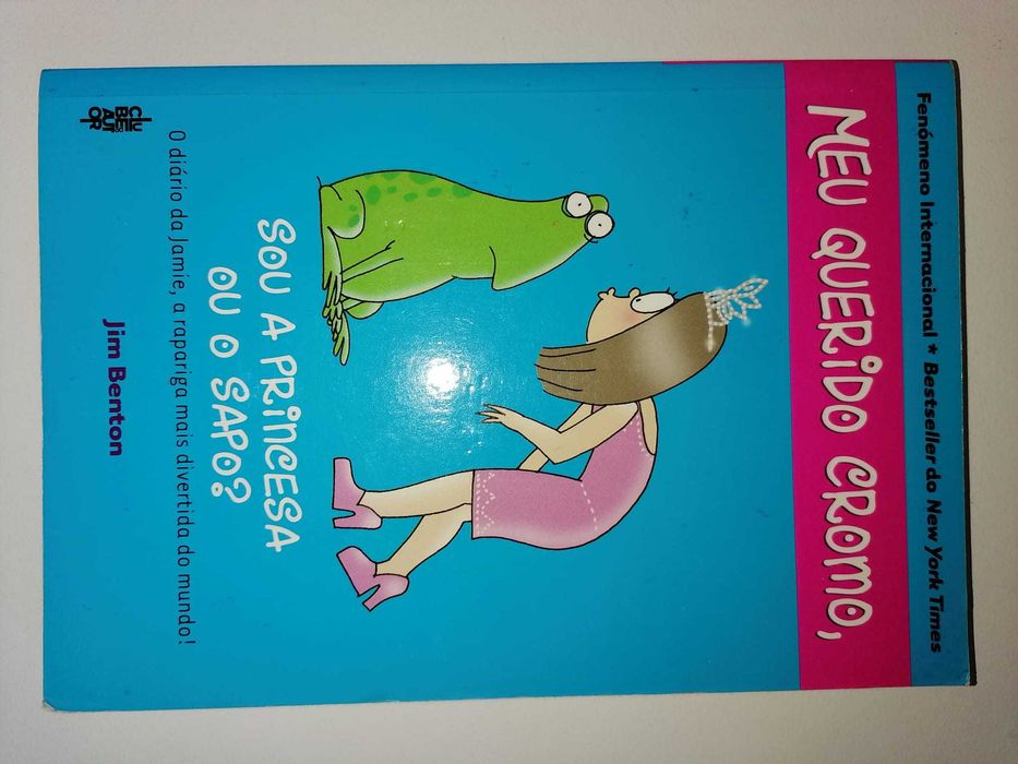 Meu Querido Cromo, Sou a Princesa ou o Sapo? - Jim Benton