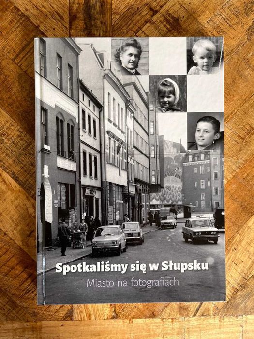 Spotkaliśmy się w Słupsku Miasto na fotografiach zdjęcia PRL historia