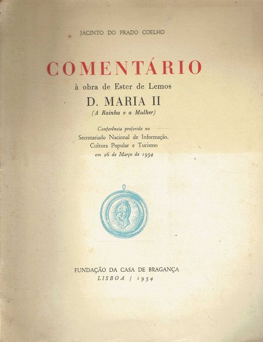 7429	
Comentário à obra de Ester de Lemos D Maria II 
do Prado Coelho
