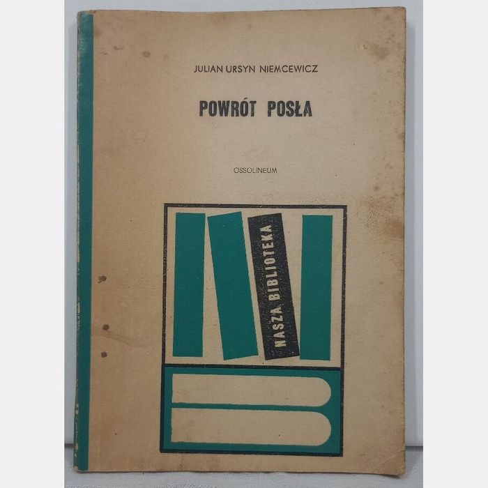 Powrót posła. Julian Ursyn Niemcewicz