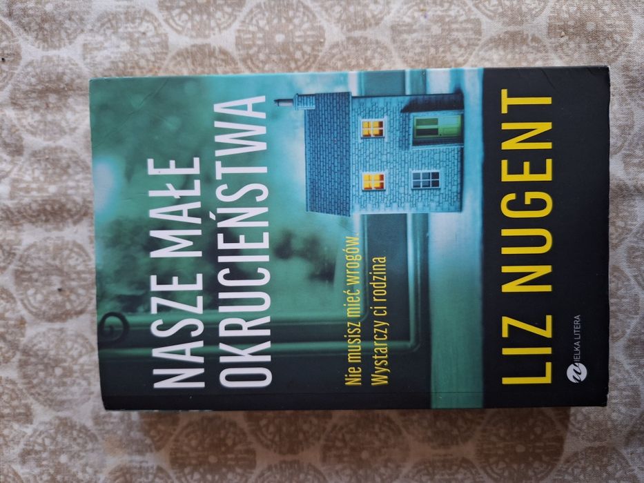 "Nasze małe okrucieństwa" Liz Nugent