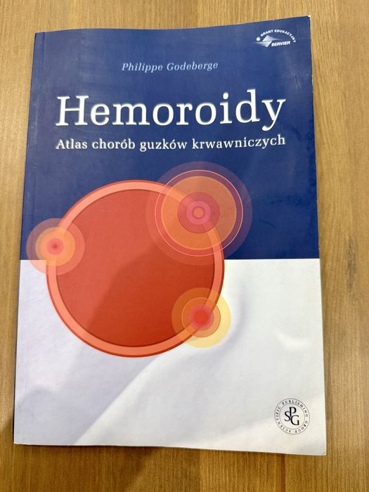 Książka Hemoroidy Atlas chorób guzków krwawniczych P. Godeberge