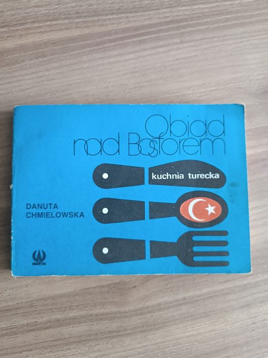Kuchnia turecka, prawie 200 stron z przepisami, obiad nad Bosforem.