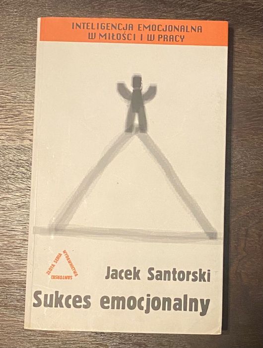 Jacek Santorski „Sukces emocjonalny”