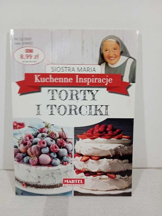 Torty i torciki. Siostra Maria kuchenne inspiracje