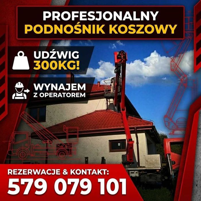 Podnośnik koszowy, zwyżka, wynajem, usługi, operator, kosz 300kg 20,5m