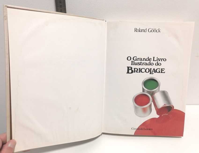 O Grande Livro Ilustrado do Bricolage, de Roland Gööck