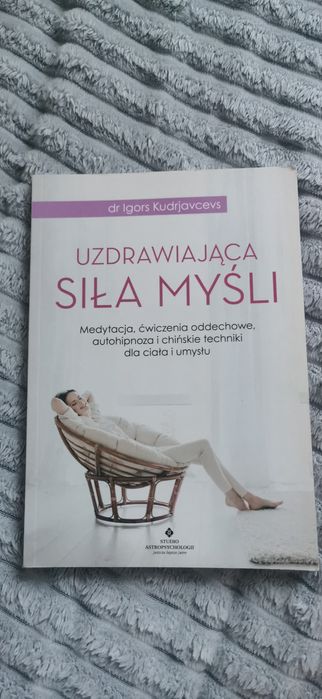 Uzdrawiajaca siła myśli książka