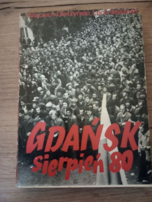 Gdańsk, sierpień, 80. Wojciech Giełżyński, Lech Stefański