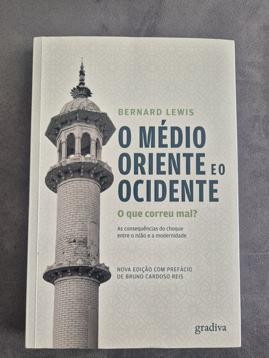 O médio oriente e o ocidente - Bernard Lewis