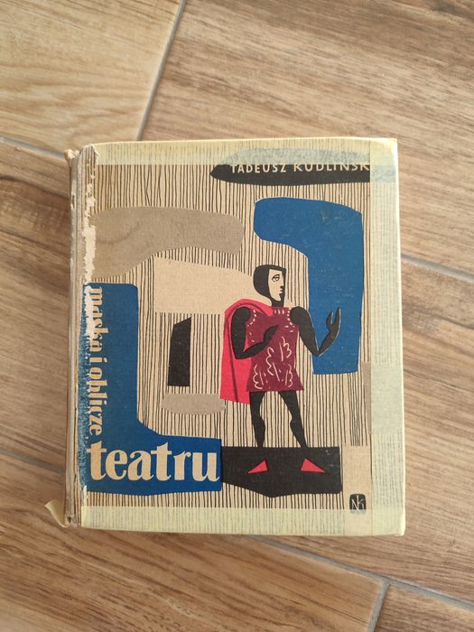 Maska i oblicze teatru Tadeusz Kudliński 1963 teatr