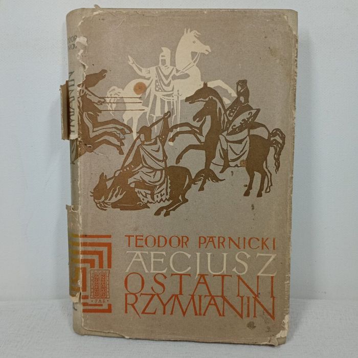 Aecjusz, ostatni Rzymianin. Teodor Parnicki