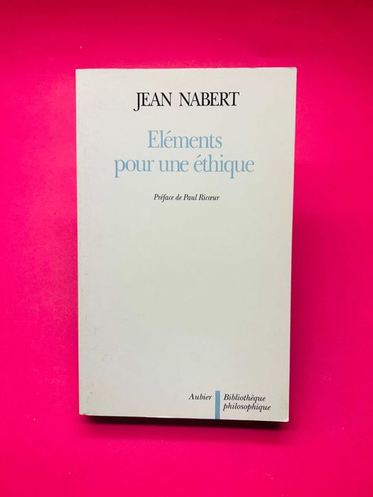 Éléments pour une éthique - Jean Nabert