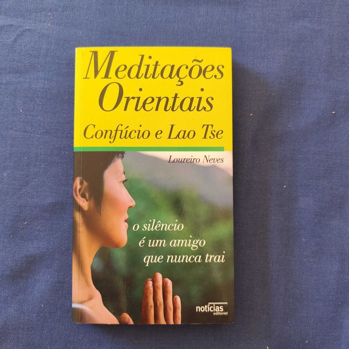 Loureiro Neves - Meditações Orientais, Confúcio e Lao Tse