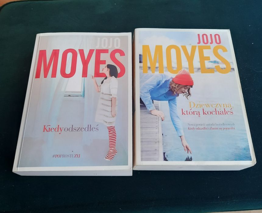 "Kiedy odszedłeś", "Dziewczyna którą kochałeś"  Jojo Moyes
