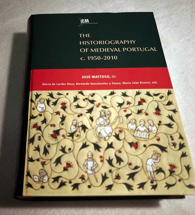 The Historiography of Medieval Portugal c.1950'-2010' (José Mattoso)