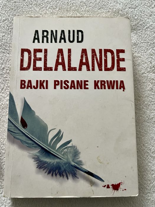 Arnaud Delalande - Bajki pisane krwią