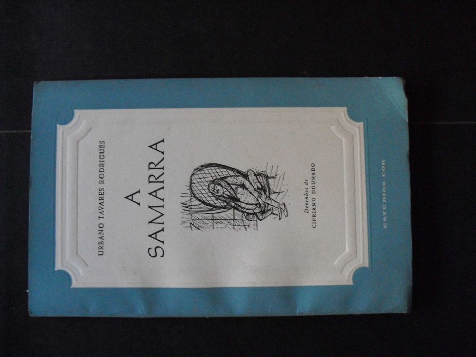Urbano Tavares Rodrigues);A Samarra,desenhos de Cipriano