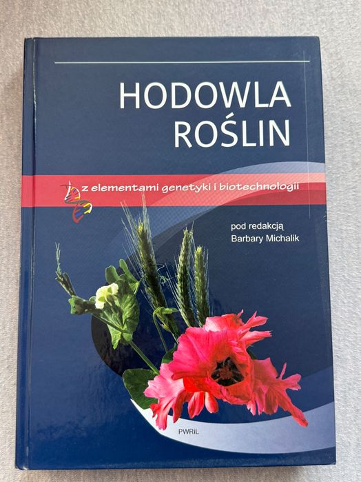 Hodowla roślin z elementami genetyki i biotechnologii Michalik Barbara