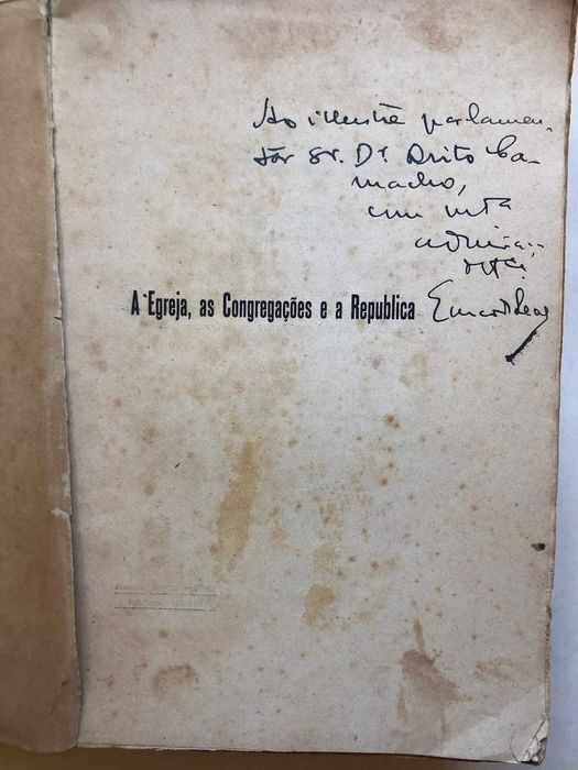 A Egreja, as Congregações e a Republica - Dedic ao Dr Brito Camacho