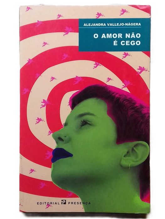 O Amor Não é Cego, de Alejandra Vallejo-Nágera