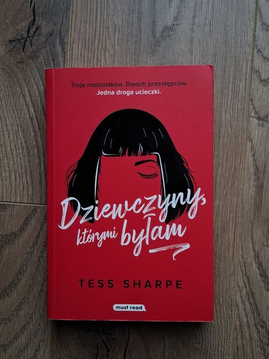 "Dziewczyny, którymi byłam" Tess Sharpe must read, young adult książka
