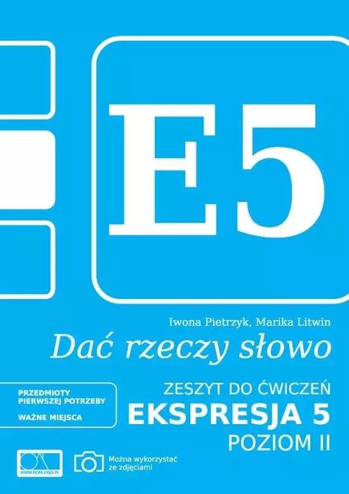 Dać Rzeczy Słowo. Ekspresja 5. Poziom 2. Zeszyt Do Ćwiczeń  Iwona Pietrzyk, Marika Litwin