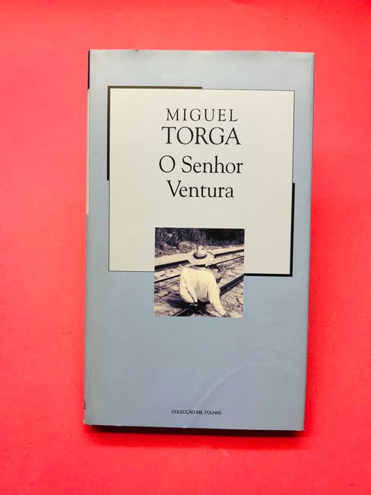 O Senhor Ventura - Miguel Torga