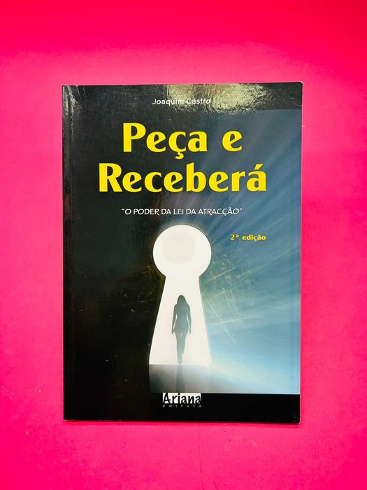 Peça e Receberá - Joaquim Castro