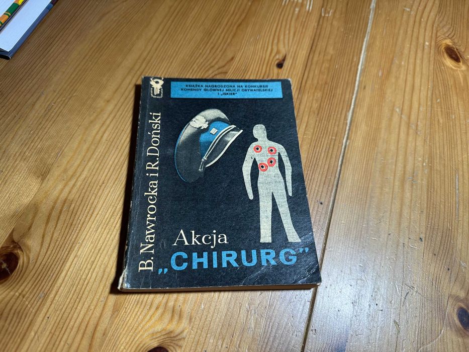 B.Nawrocka i R.Doński Akcja Chirurg Klub Srebrnego Klucza 1968, wyd. 1