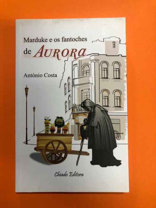 Marduke e os fantoches da Aurora - António Costa