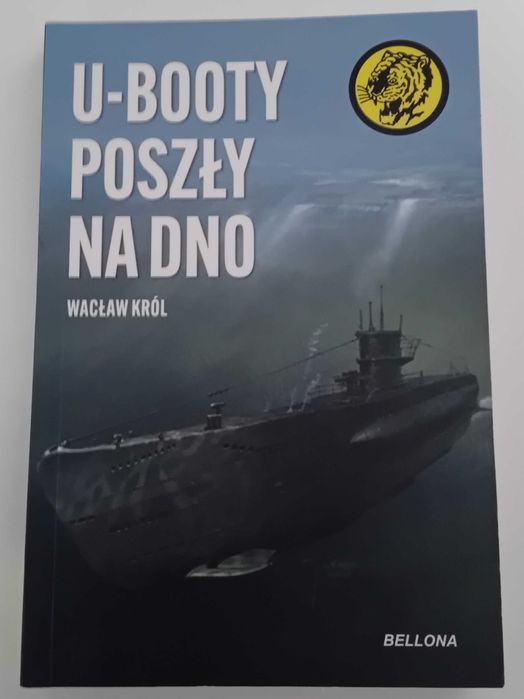 U-Booty poszły na dno Wacław Król Żółty Tygrys Jak Nowy Bellona