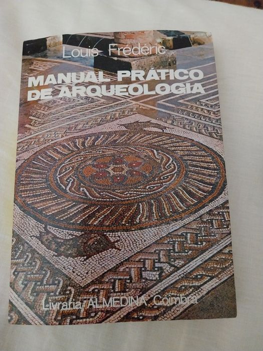 Manual Pratico de Arqueologia,  por Louis Frederic, 1980
Livraria Alme