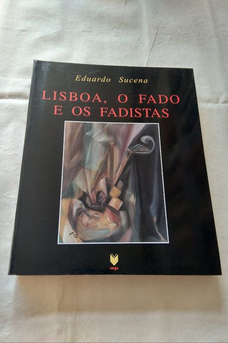 Lisboa o Fado e os Fadistas