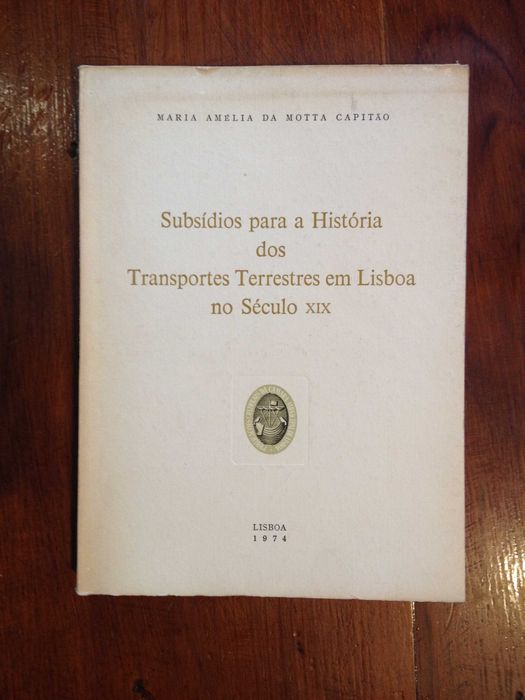 Subsídios para a História dos transportes terrestres em Lisboa