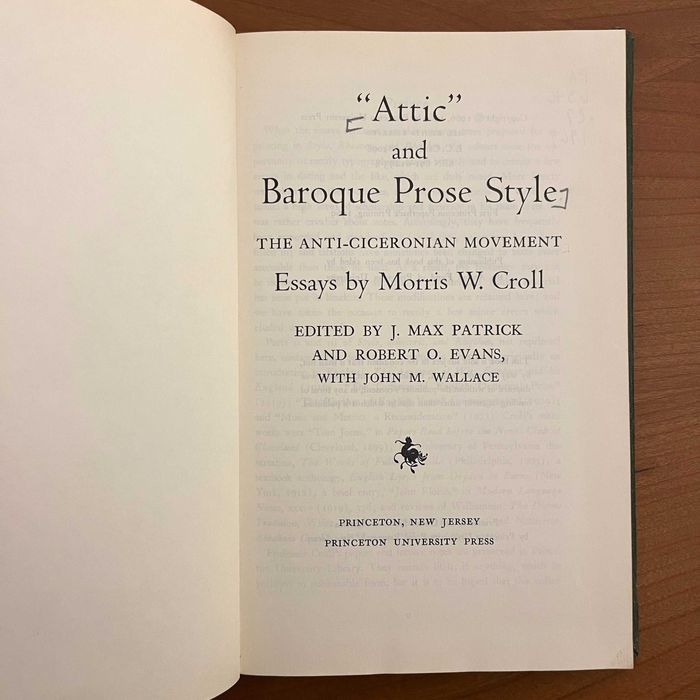 Morris W. Croll - "Attic" and Baroque Prose Style